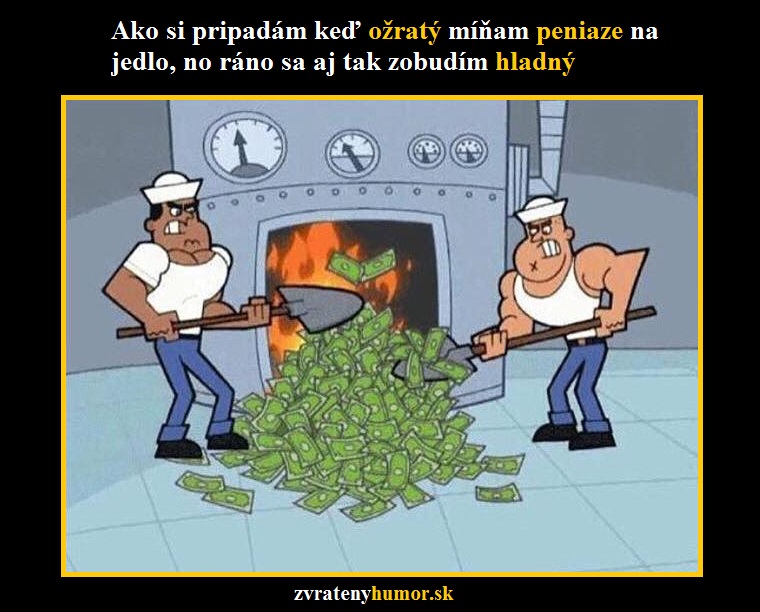ako sa citim ked minam ožraty peniaze na jedlo