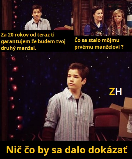 nič nedokázeš