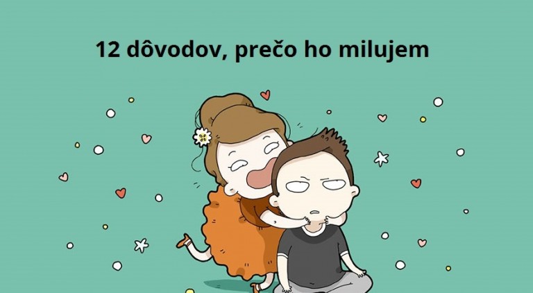 12 dôvodov, prečo ho milujem…
