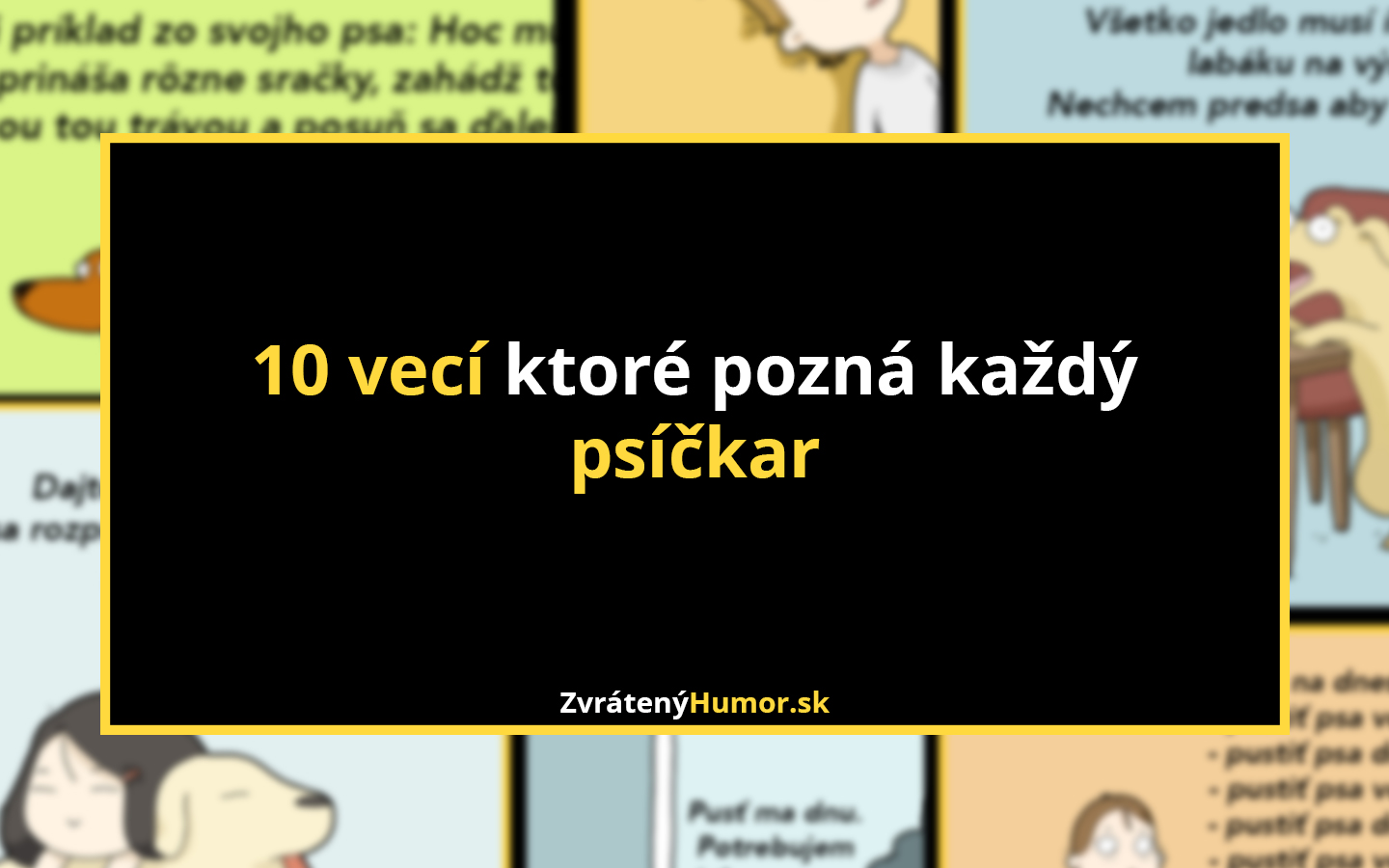 10 vecí ktoré pozná každý psíčkar