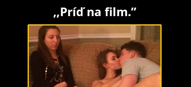 Keď ťa kamarátka zavolá na film