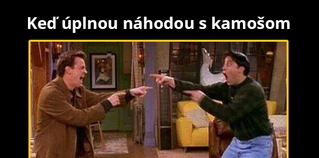 Náhodou dosť často