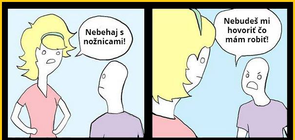 Nebehajte s nožnicami!