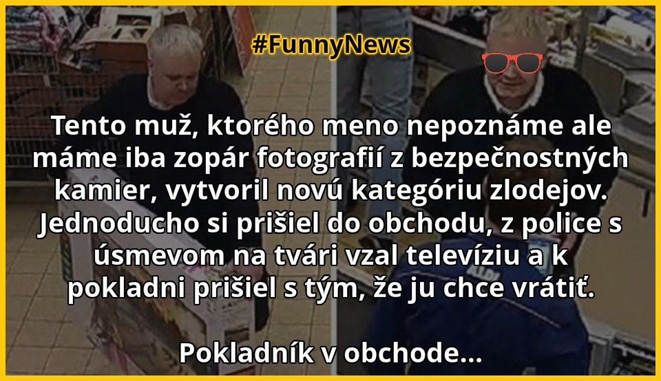 #FunnyNews: Novodobý zlodej, ktorý si vypýtal vrátiť peniaze, za televíziu, ktorú práve vzal z police obchodu