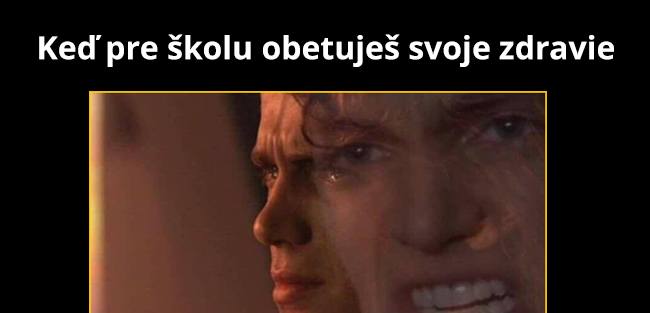 Sklamala si ma…