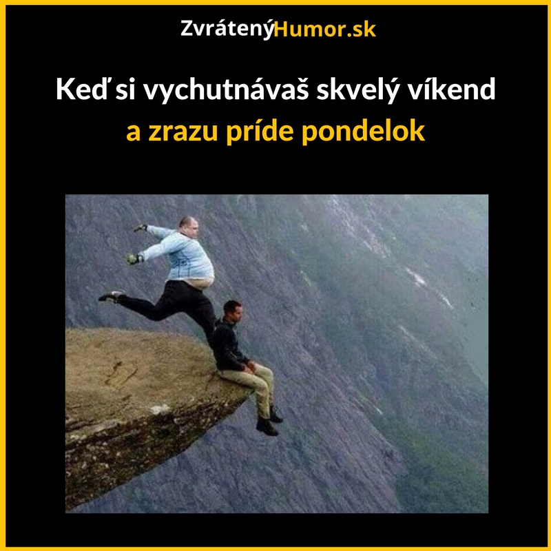 Ach, zase pondelok!