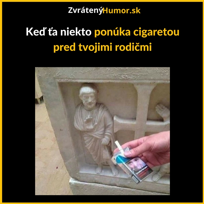 Niééé, veď ja nefajčím!