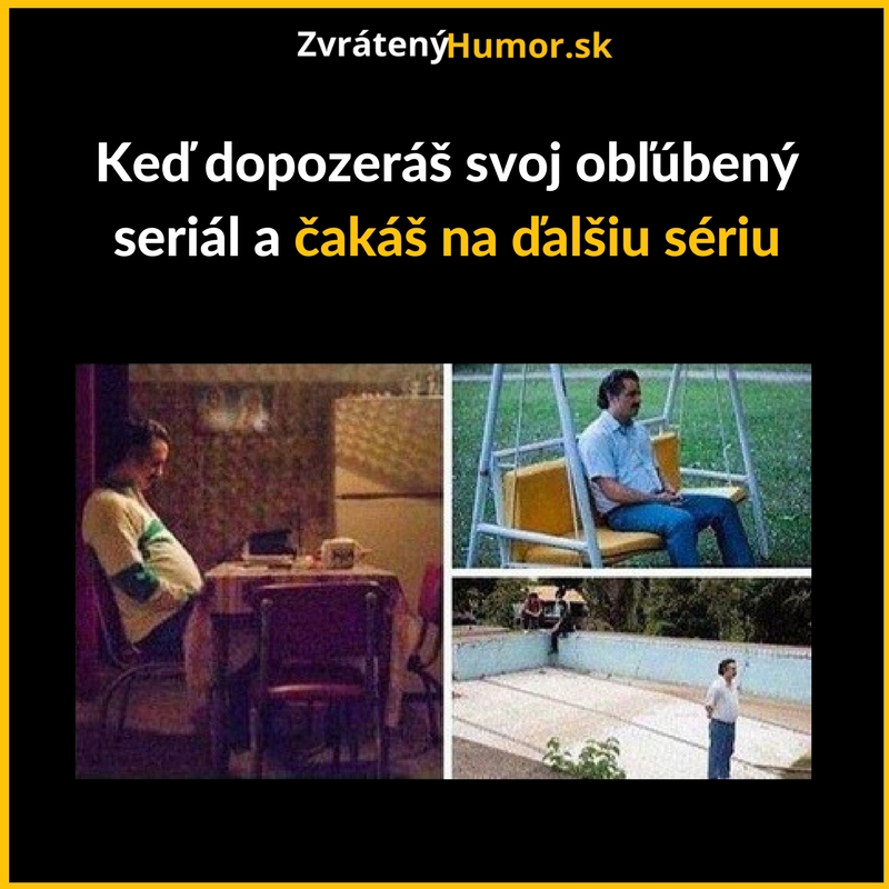 Čakám už celú večnosť…
