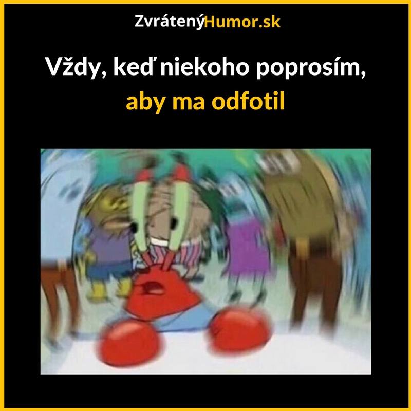 Bože, to čo ako fotíš?
