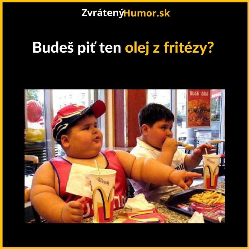 Budeš to ešte jesť?