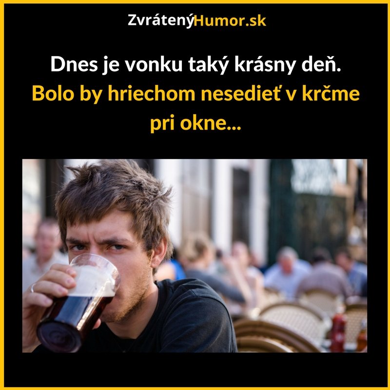 Vonku je tak krásne :)