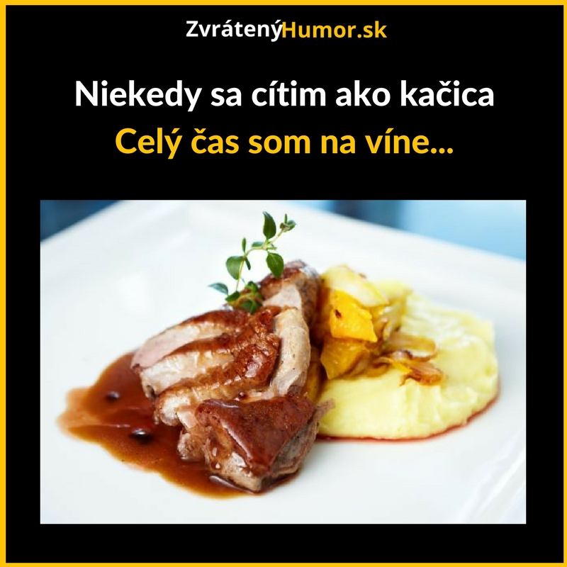 Som kačica!