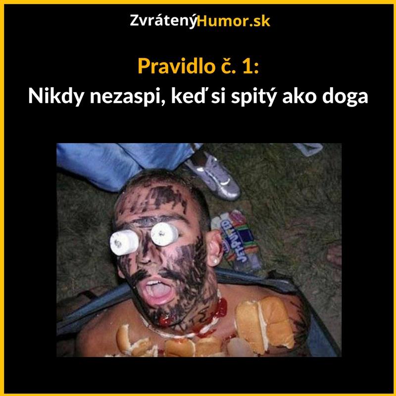 Nikdy nezaspi ked piješ