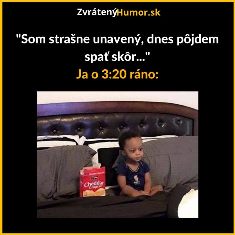 Dnes pôjdem spať skôr…