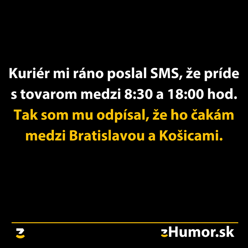 Dobre môj, len prídi…