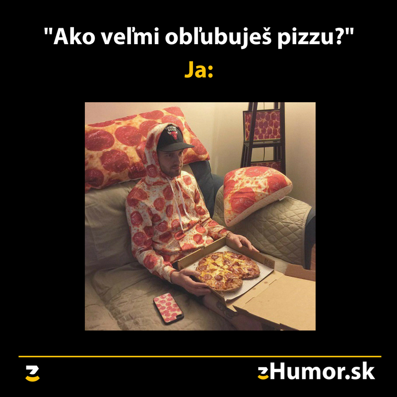 Pizza je život