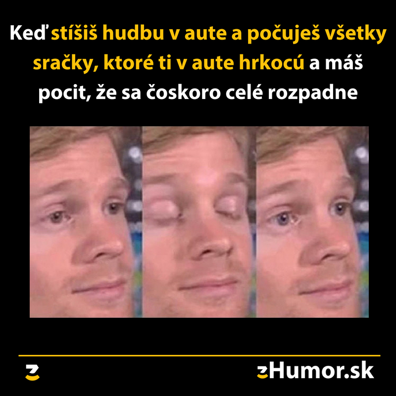 Moje hrkajúce auto…