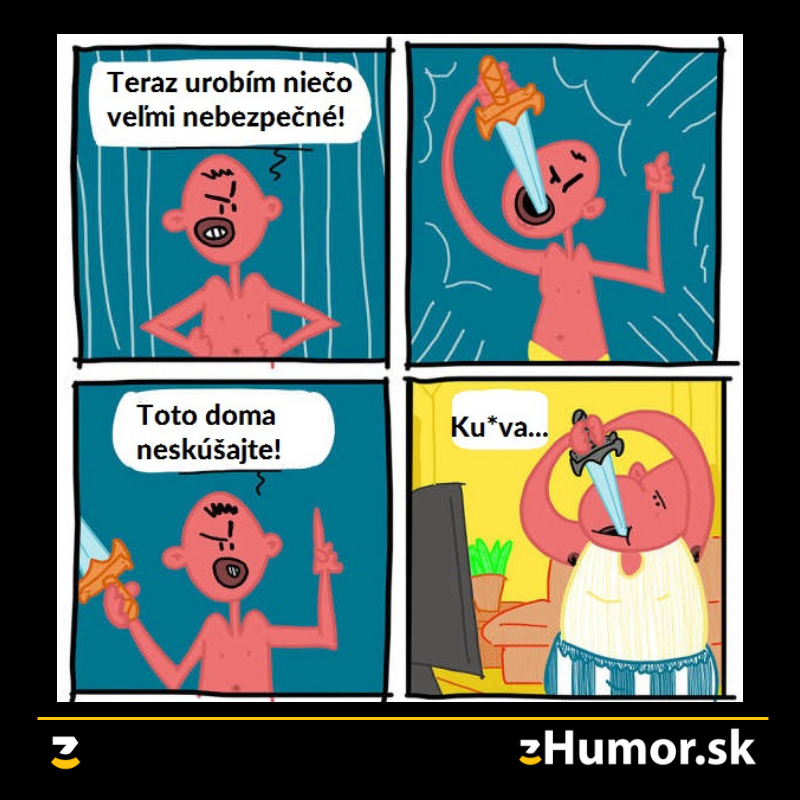 Ku*va, prečo si to nepovedal skôr!