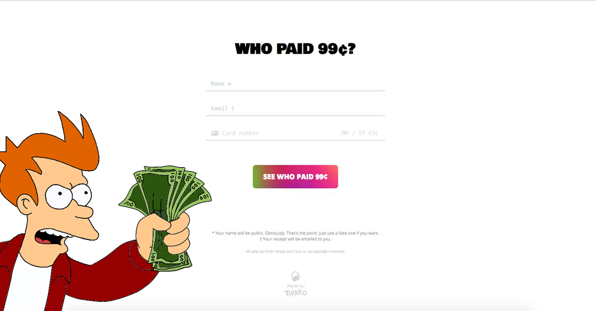Zaplať 99 centov, aby si videl kto zaplatil 99 centov – stránka, ktorá baví internet