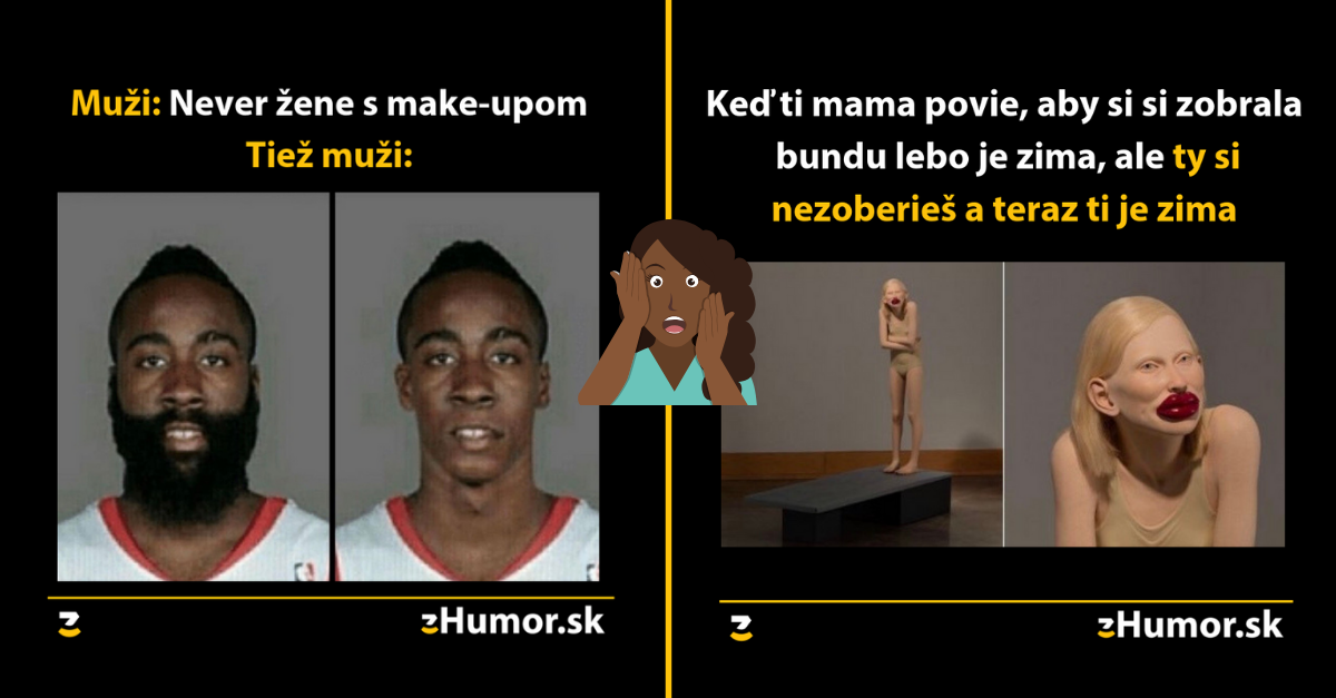 Pozor, ženská meme zóna- alebo memes, ktoré vznikli (nie)len pre ženy #39