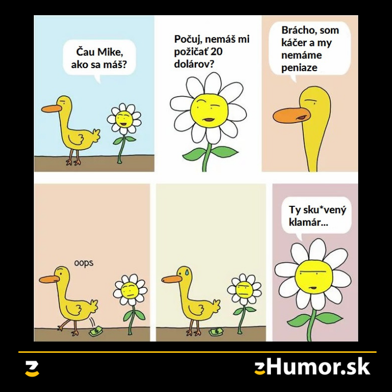 A že nemáš…