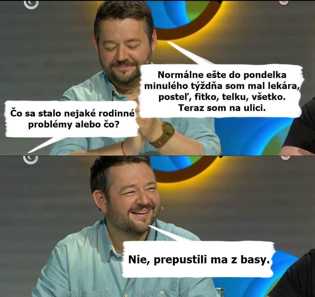 Doteraz som mal úplne všetko…