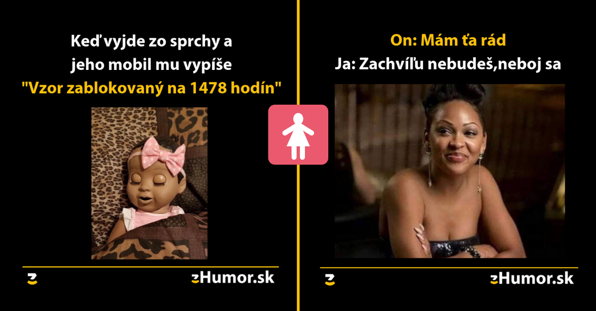 Pozor, ženská meme zóna- alebo memes, ktoré vznikli (nie)len pre ženy #56