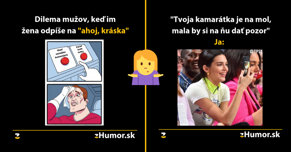 Pozor, ženská meme zóna- alebo memes, ktoré vznikli (nie)len pre ženy #61