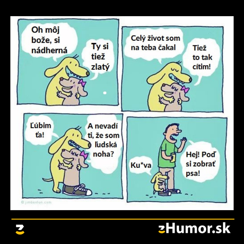 Ber si ho preč!