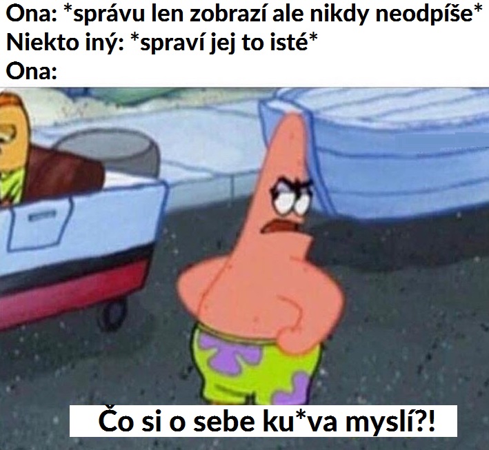 Čo si o sebe akože myslíš ku*va?