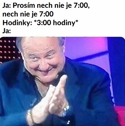Ďakujem ti veľmi pekne, potešil si ma