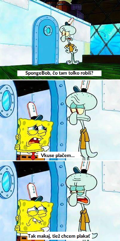 Bráško, nie len ty to máš ťažké!