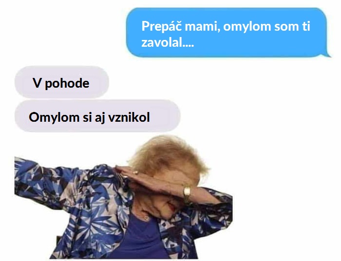 Omyl si omyly robíš!