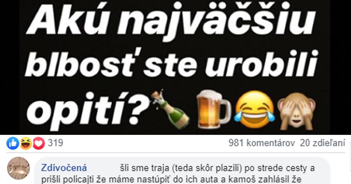 Slováci so podelili o najvtipnejšie príbehy a blbosti, ktoré urobili, keď boli opití