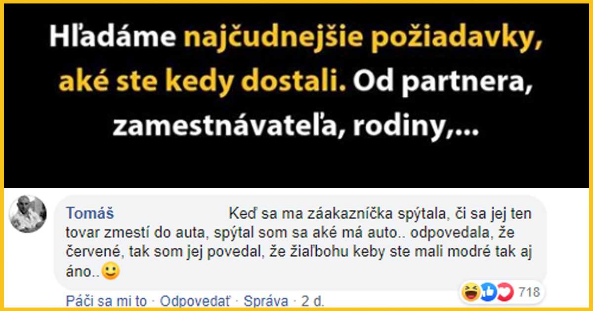 Najčudnejšie požiadavky Slovákov – skutočné príbehy zo života ľudí č.2