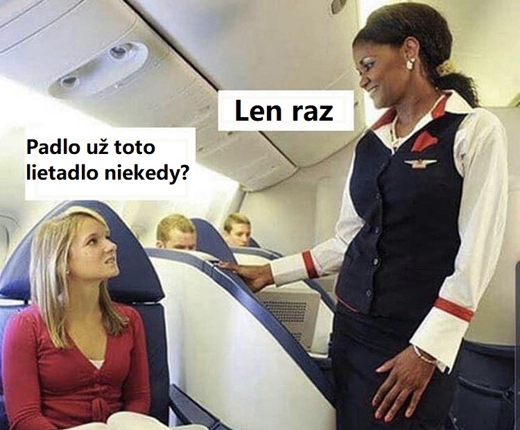 Len raz, nič strašné…