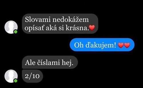 Slovami nedokážem opísať, aká si krásna