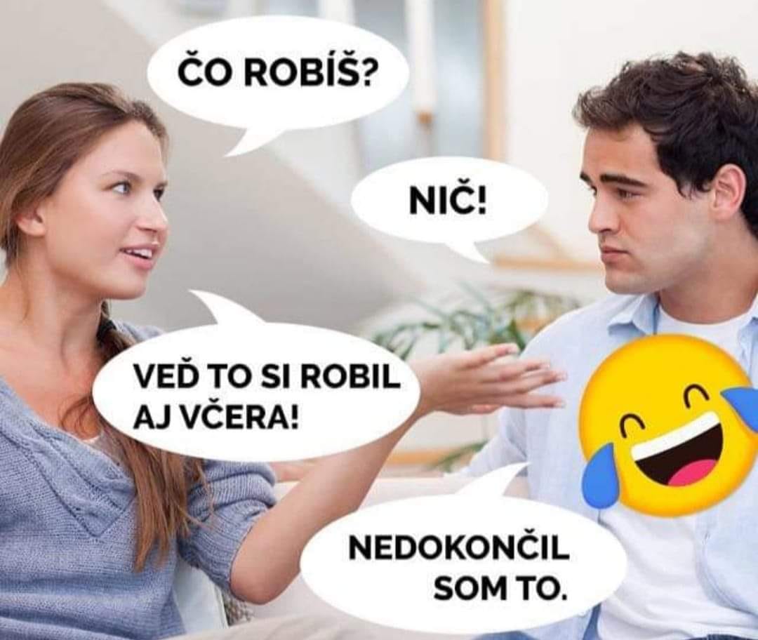 Prečo si nič neurobil?