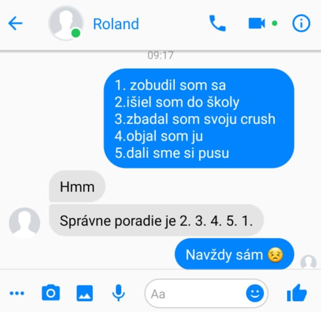 Máš to v zlom poradí bráško…