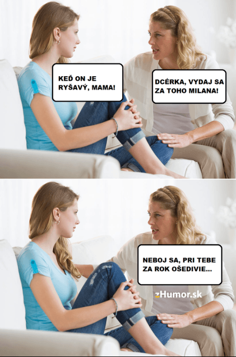 Dobrá rada od mamy nikdy nie je zlá