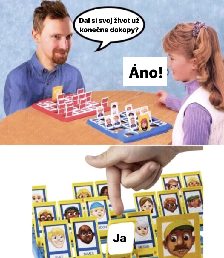 Takže ja to nemôžem byť…