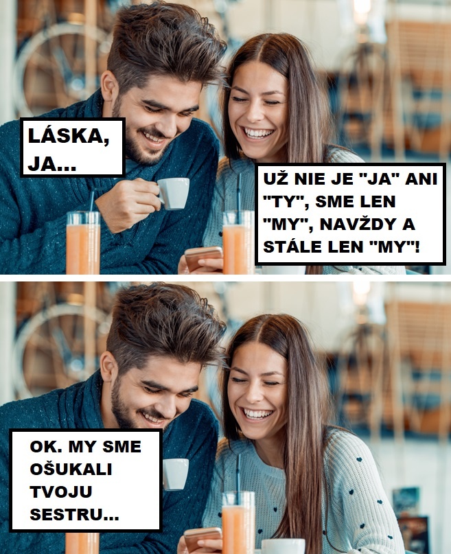 Navždy a stále len „MY“