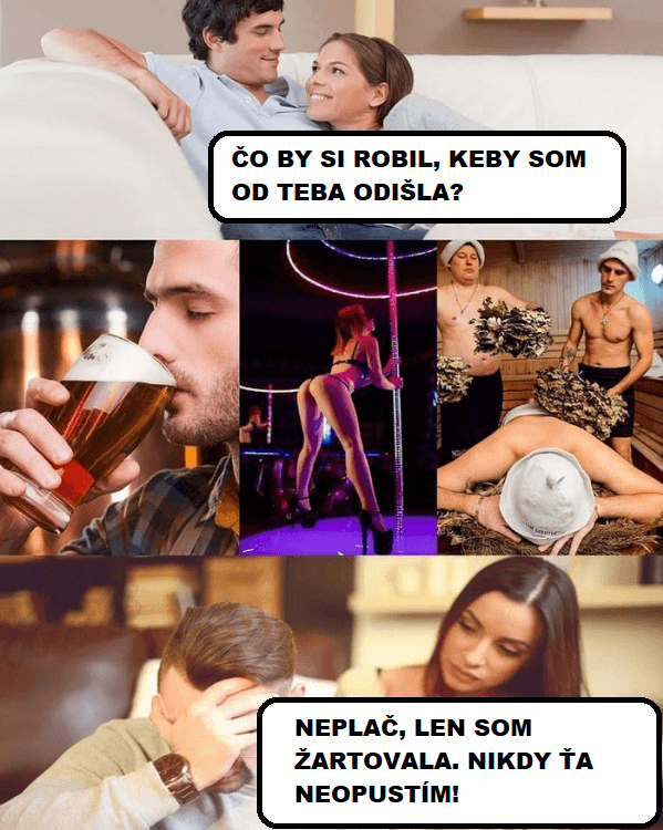 Čo by si len ty robil bezomňa