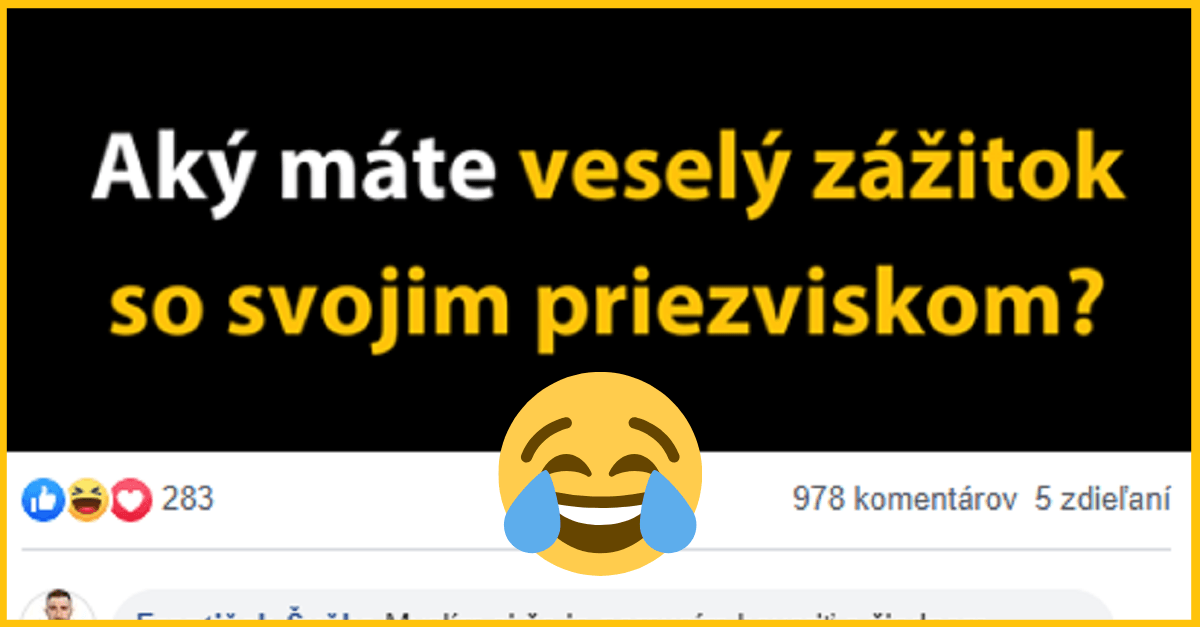 Veselé zážitky s priezviskami Slovákov – skutočné príbehy zo života ľudí č.2