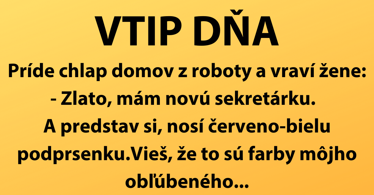 VTIP DŇA: Manžel sa chváli žene, že…
