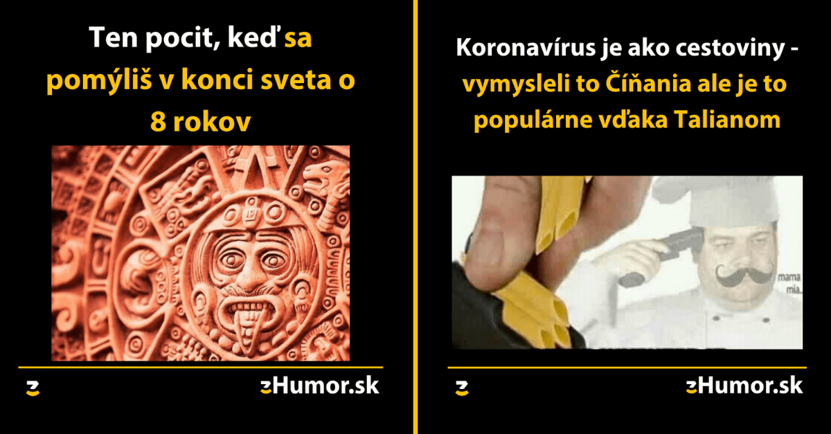 Zopár memečiek, ktoré vznikli, aby ti spríjemnili dnešný deň #840 : Mayovia sa pomýlili o 8 rokov.