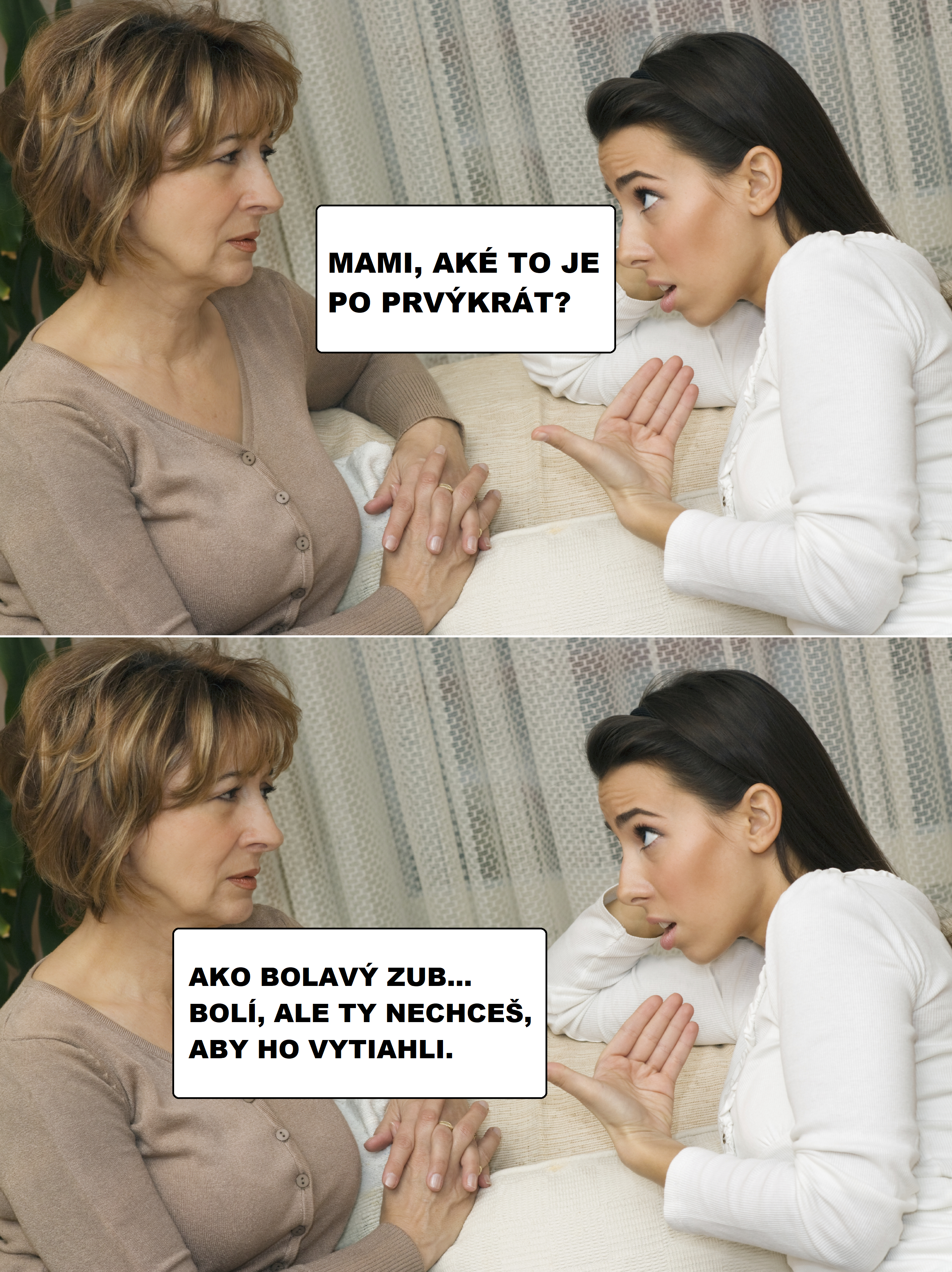 Mama vysveľuje aké to je, keď to robíš prvýkrát