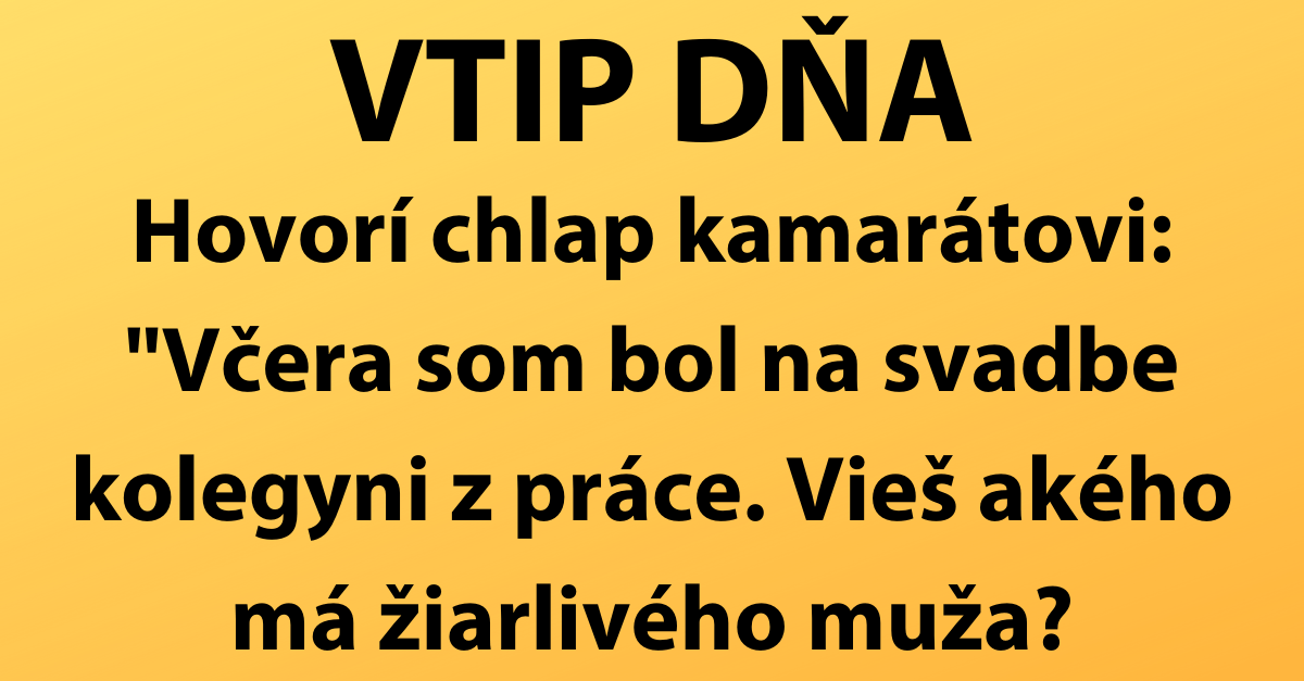 VTIP DŇA: Žiarlivý manžel na svadbe