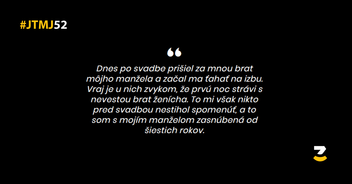 JTMJ: Príbehy, ktoré píše sám život #52