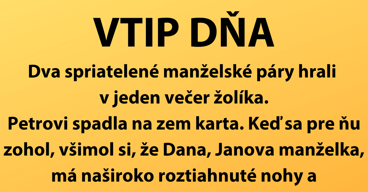 VTIP DŇA: Dva manželské páry hrali žolíka